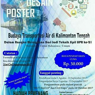 Foto Poster Design competition dalam rangka memperingati hari jadi jurusan teknik sipil ke 21 Tahun 2017 Universitas Palangka Raya, Kalimantan Tengah. 